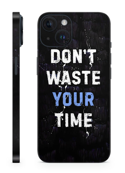 Don't Waste Your Time Mobile Skin