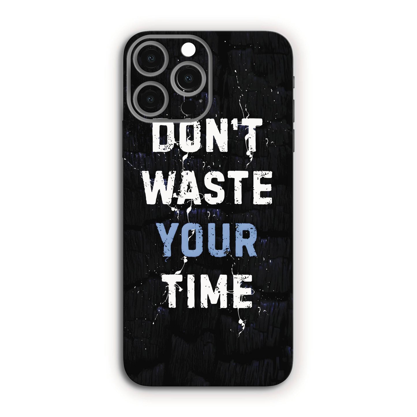 Don't Waste Your Time Mobile Skin