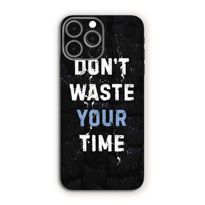 Don't Waste Your Time Mobile Skin