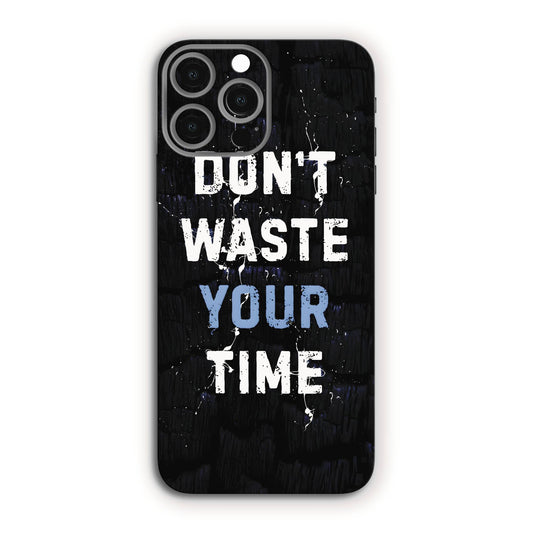 Don't Waste Your Time Mobile Skin