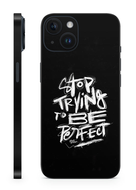 Stop Thinking To Be Perfect Mobile Skin