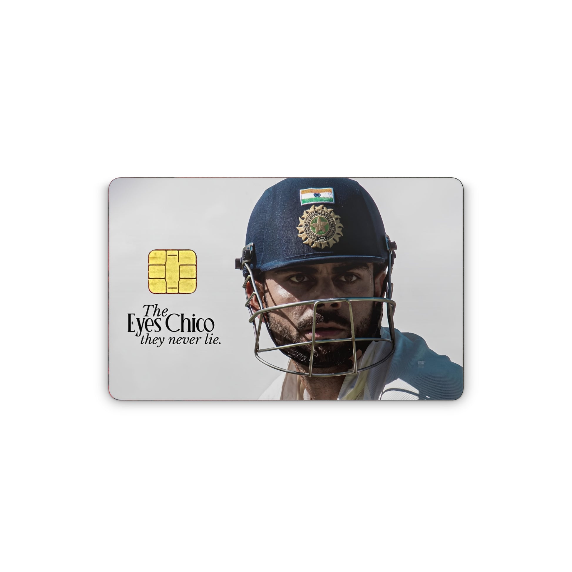 Card with a cricket player wearing a helmet and the text 'The Eyes Chico they never lie.'